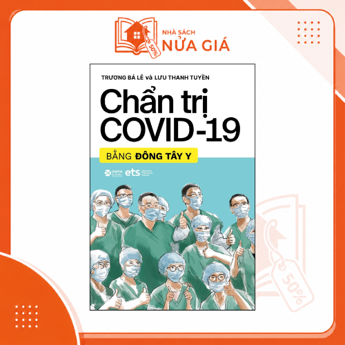 Chẩn trị Covid-19 bằng Đông Tây Y