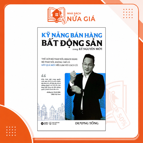 Kỹ năng bán hàng bất động sản trong kỷ nguyên mới