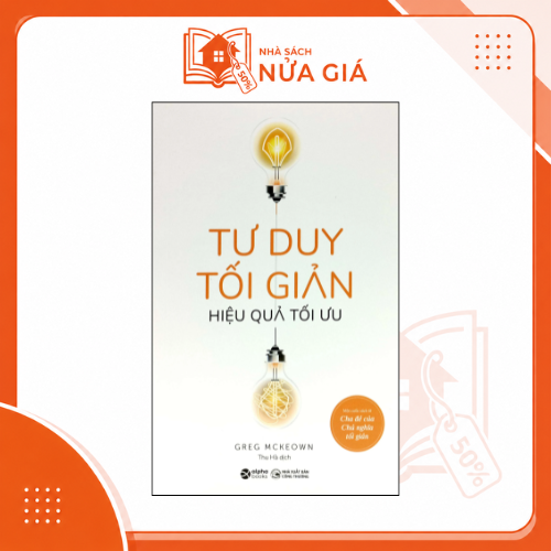 Tư duy tối giản hiệu quả tối ưu