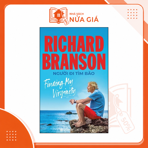 Richard Branson : Người đi tìm bão