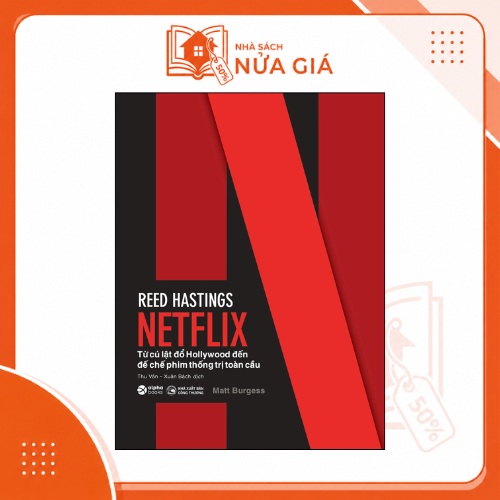 Netflix: Từ cú lật đổ Hollywood đến đế chế phim thống trị toàn cầu