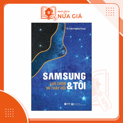 Samsung & Tôi - Lựa chọn và thay đổ