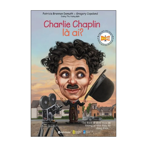 Bộ sách chân dung - Charlie Chaplin là ai?