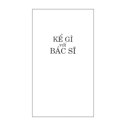 Kể gì với bác sĩ