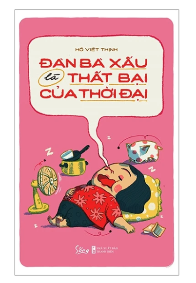 Đàn bà xấu là thất bại của thời đại