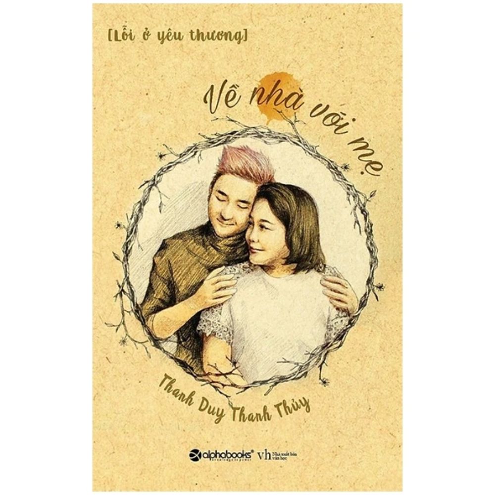 Lỗi ở yêu thương - Về nhà với mẹ - Thanh Duy