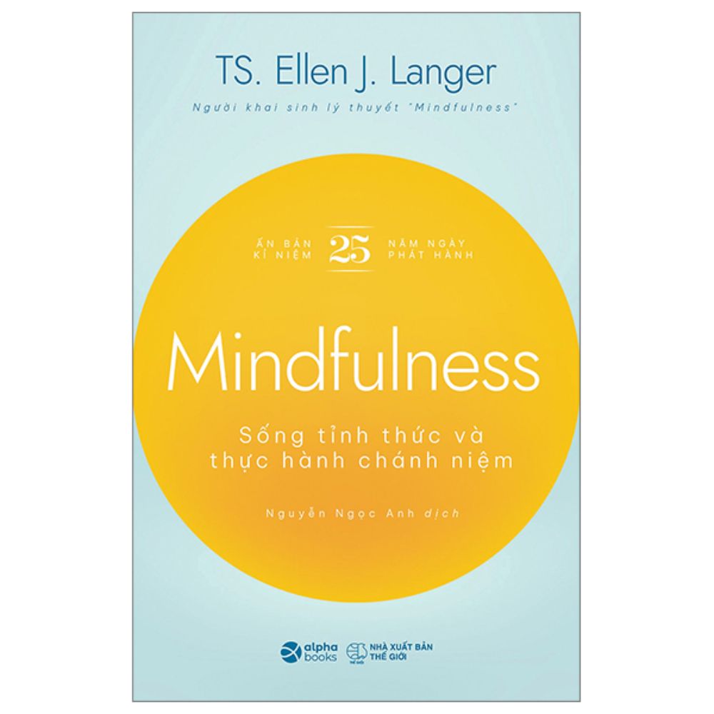 Mindfulness - Sống tỉnh thức và thực hành chánh niệm