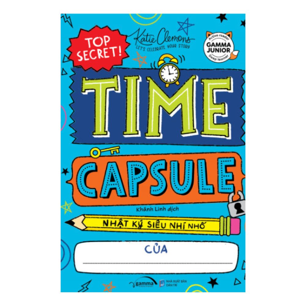 Time capsule - Nhật ký siêu nhí nhố (kèm phụ lục my Covid -19 Diary)