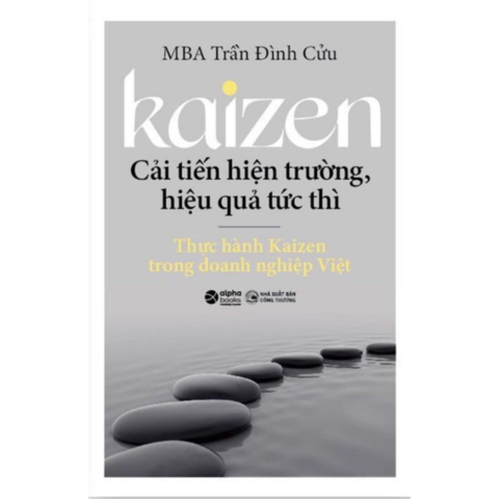 Kaizen - Cải tiến hiện trường, hiệu quả tức thì