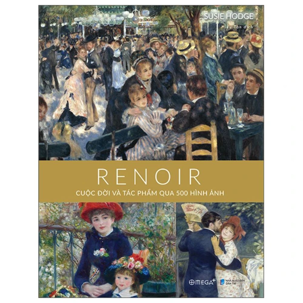 Bộ danh họa: Renoir - Cuộc đời và tác phẩm qua 500 hình ảnh (BC)