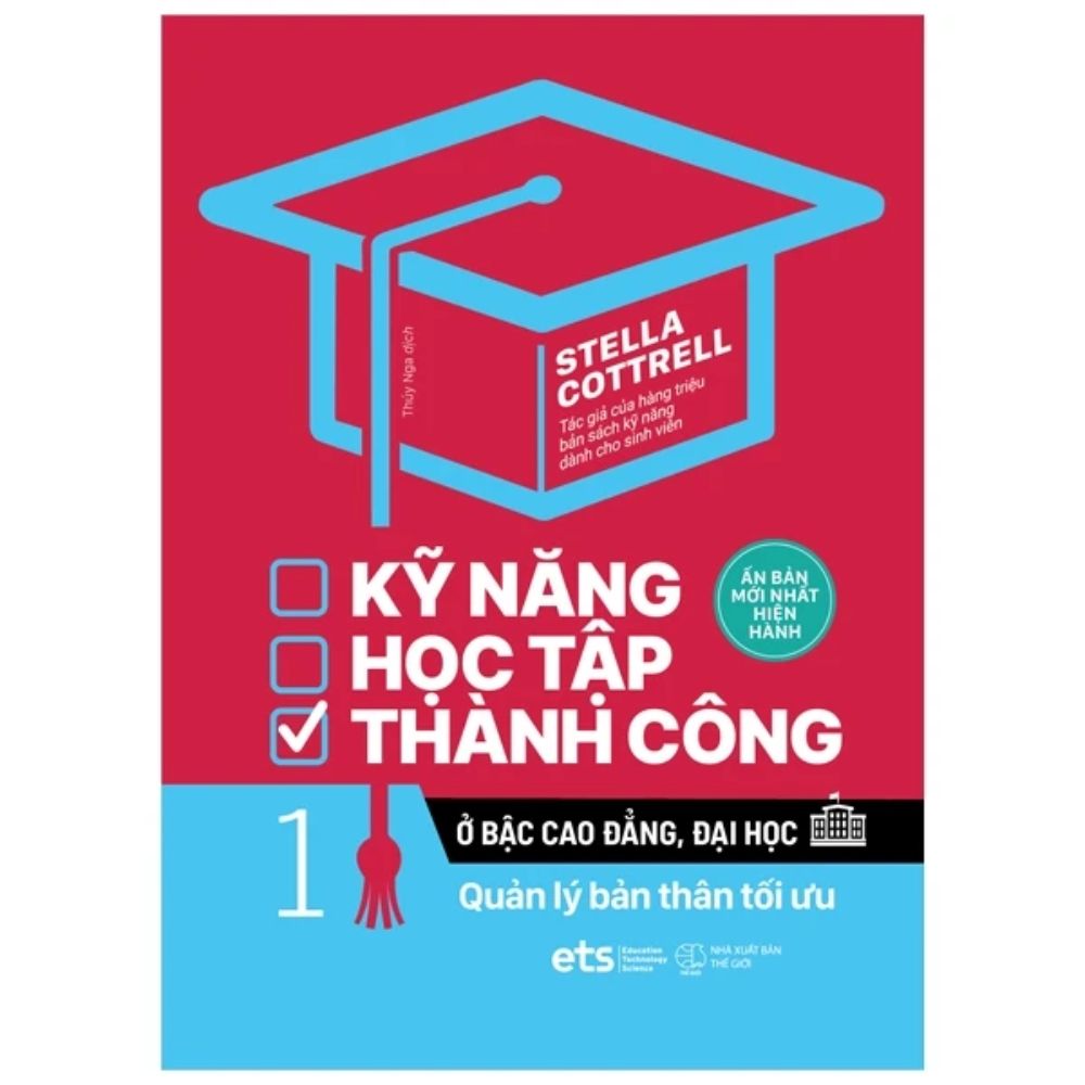 Kỹ năng học tập thành công ở bậc cao đẳng, đại học 1: Quản lý bản thân tối ưu