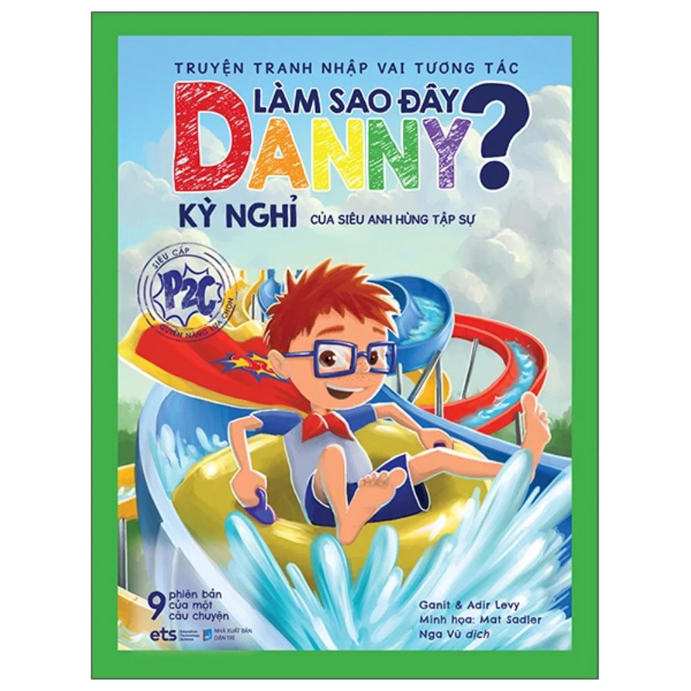 Truyện tranh nhập vai tương tác: Làm sao đây Danny? - Kỳ nghỉ của siêu anh hùng tập sự
