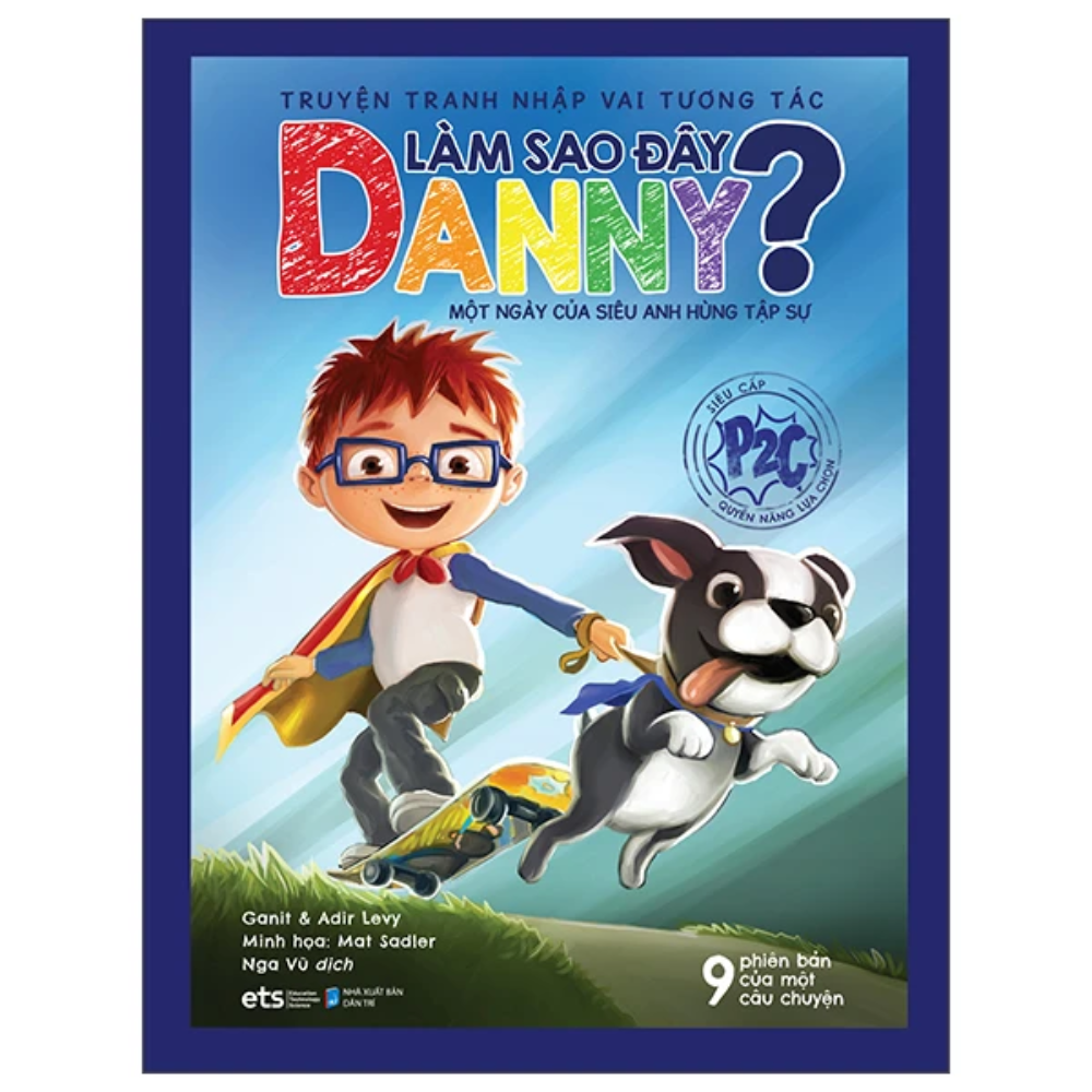 Truyện tranh nhập vai tương tác: Làm sao đây Danny? - Một ngày của siêu anh hùng tập sự