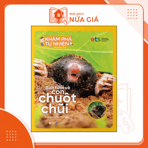 Bộ khám phá tự nhiên quanh em: Biết tuốt về con Chuột Chũi