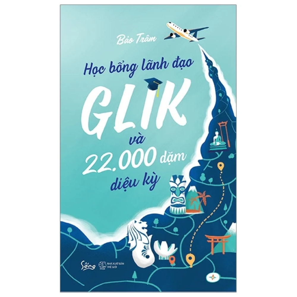 Học bổng lãnh đạo Glik và 22.000 dặm diệu kỳ