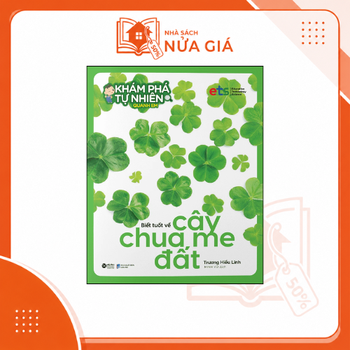 Bộ khám phá tự nhiên quanh em: Biết tuốt về cây Chua Me Đất