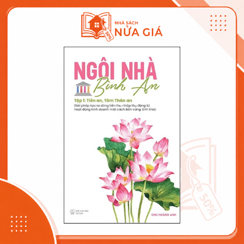 Ngôi nhà bình an T1: Tiền an, tâm thân an (SDV)