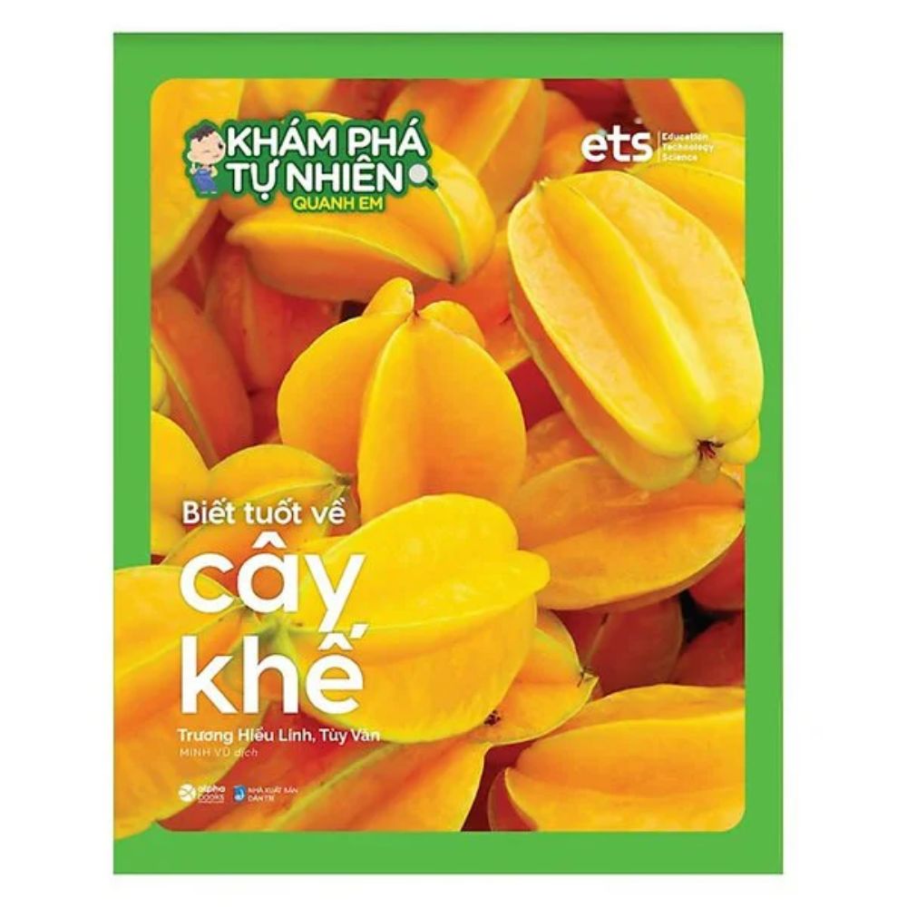 Bộ khám phá tự nhiên quanh em: Biết tuốt về cây Khế