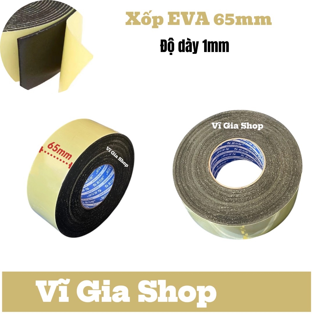 Xốp Dán EVA Chống Sốc Cách Điện Rộng 65mm Dày 1mm - Vĩ Gia Shop