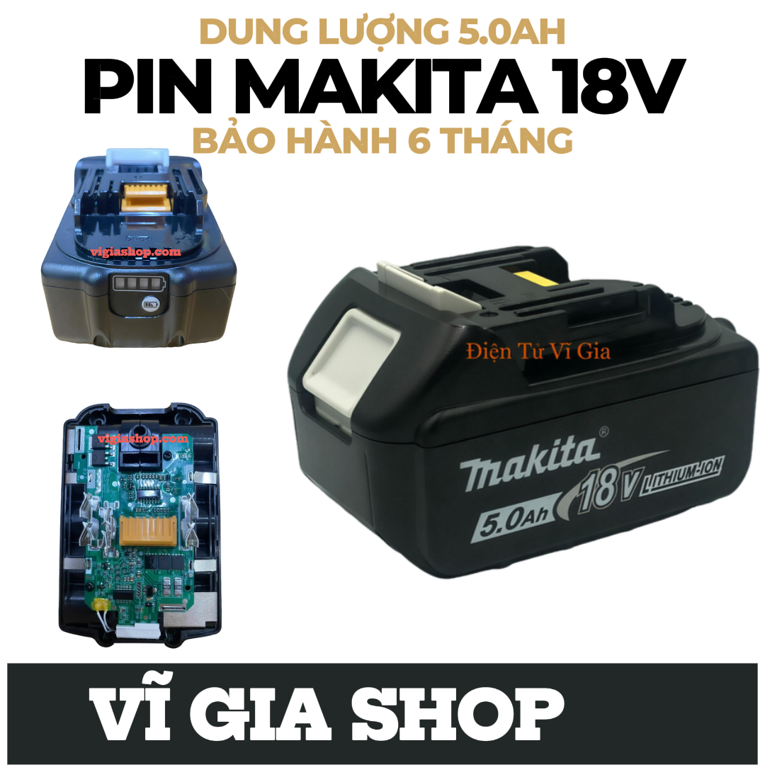 Pin Makita 18V 5Ah Nhận Sạc Zin Chính Hãng - Pin Đóng Dòng Xả Cao 50A Mạch To