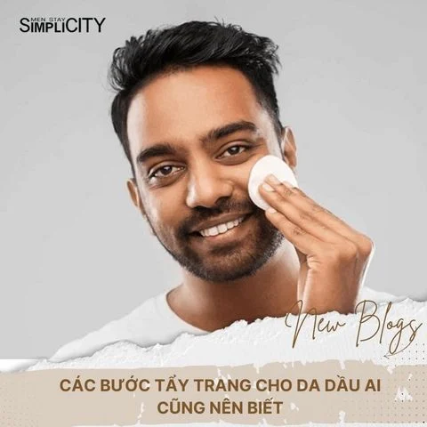 Các bước tẩy trang cho da dầu ai cũng nên biết