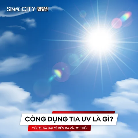 Công dụng tia UV là gì? Có lợi và hại gì đến da và cơ thể?