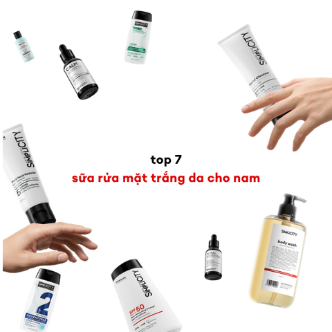 Top 7 sữa rửa mặt trắng da cho nam hot nhất 2026