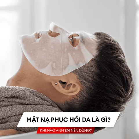 Mặt nạ phục hồi da là gì? Khi nào anh em nên dùng?