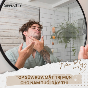 Bật mí 7 sữa rửa mặt trị mụn cho nam tuổi dậy thì tốt nhất