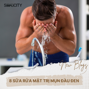 Điểm danh 8 sữa rửa mặt trị mụn đầu đen hiệu quả nhất 2026