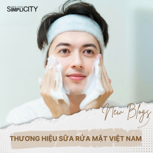 Top 10 thương hiệu sữa rửa mặt Việt Nam tốt nhất hiện nay