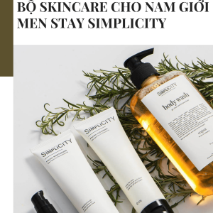Cùng anh em đón hè tươi mới với bộ skincare cho nam siêu chất lượng từ Men Stay Simplicity