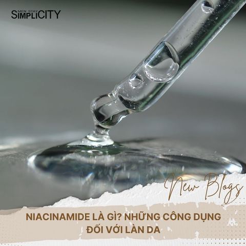 Niacinamide là gì? Những công dụng đối với làn da