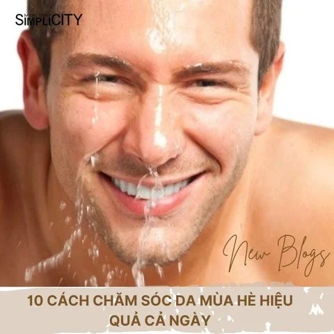 10 Cách Chăm Sóc Da Mùa Hè Hiệu Quả Cả Ngày