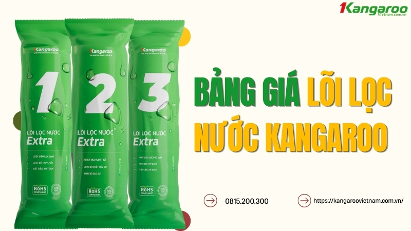 Bảng giá lõi lọc nước Kangaroo chính hãng