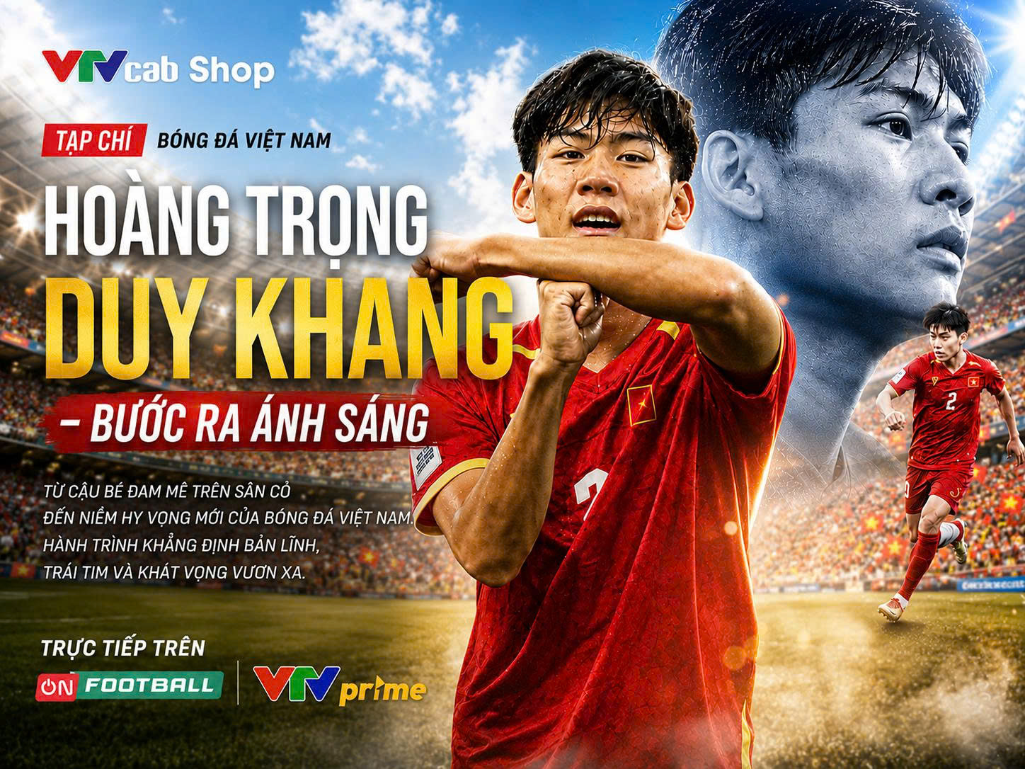 Tạp chí bóng đá Việt Nam: Hoàng Trọng Duy Khang - Bước ra ánh sáng