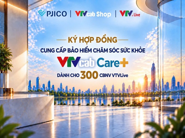 VTVcab Shop triển khai bảo hiểm sức khỏe PJICO cho VTVlive