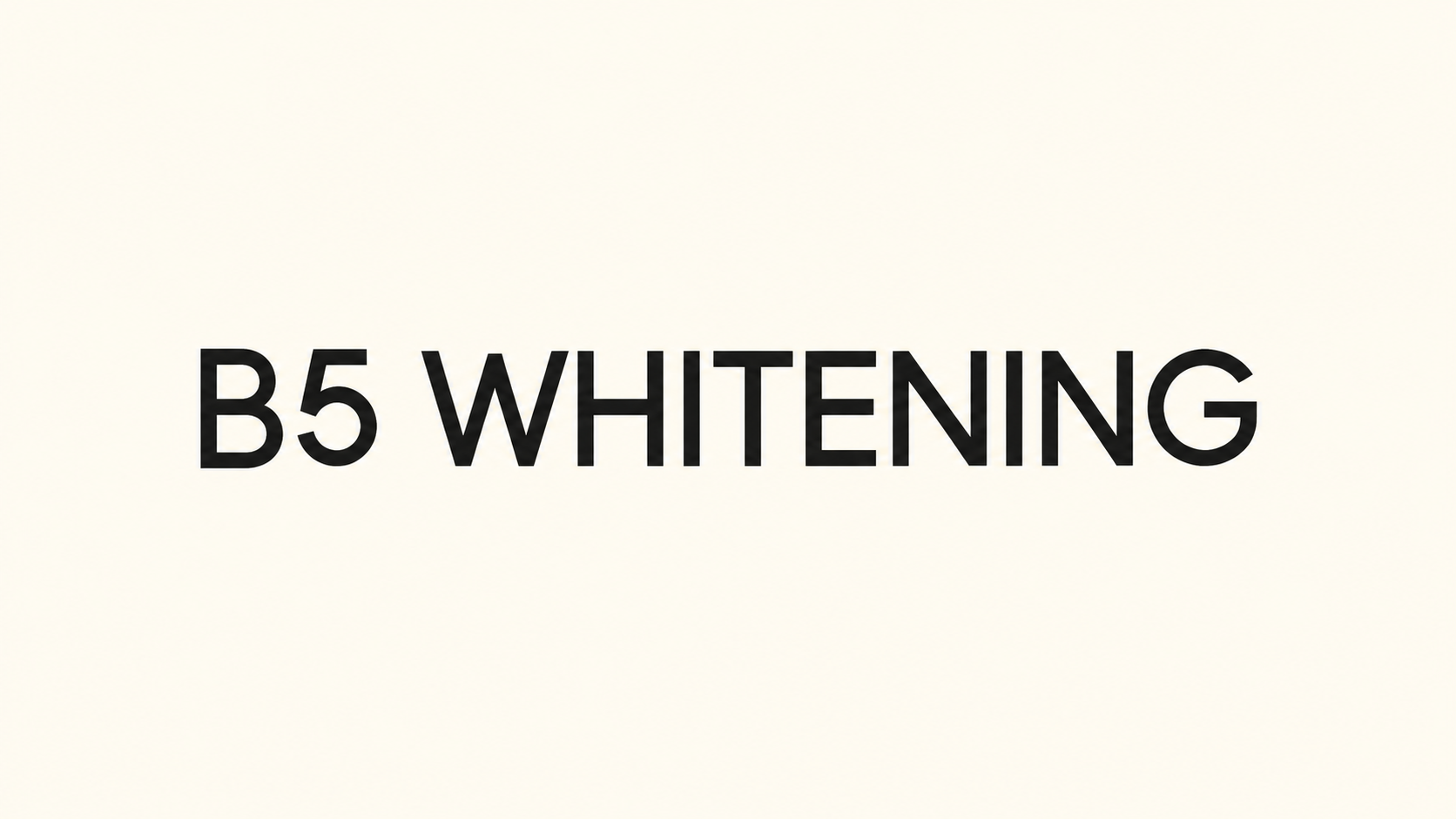 B5 Whitening