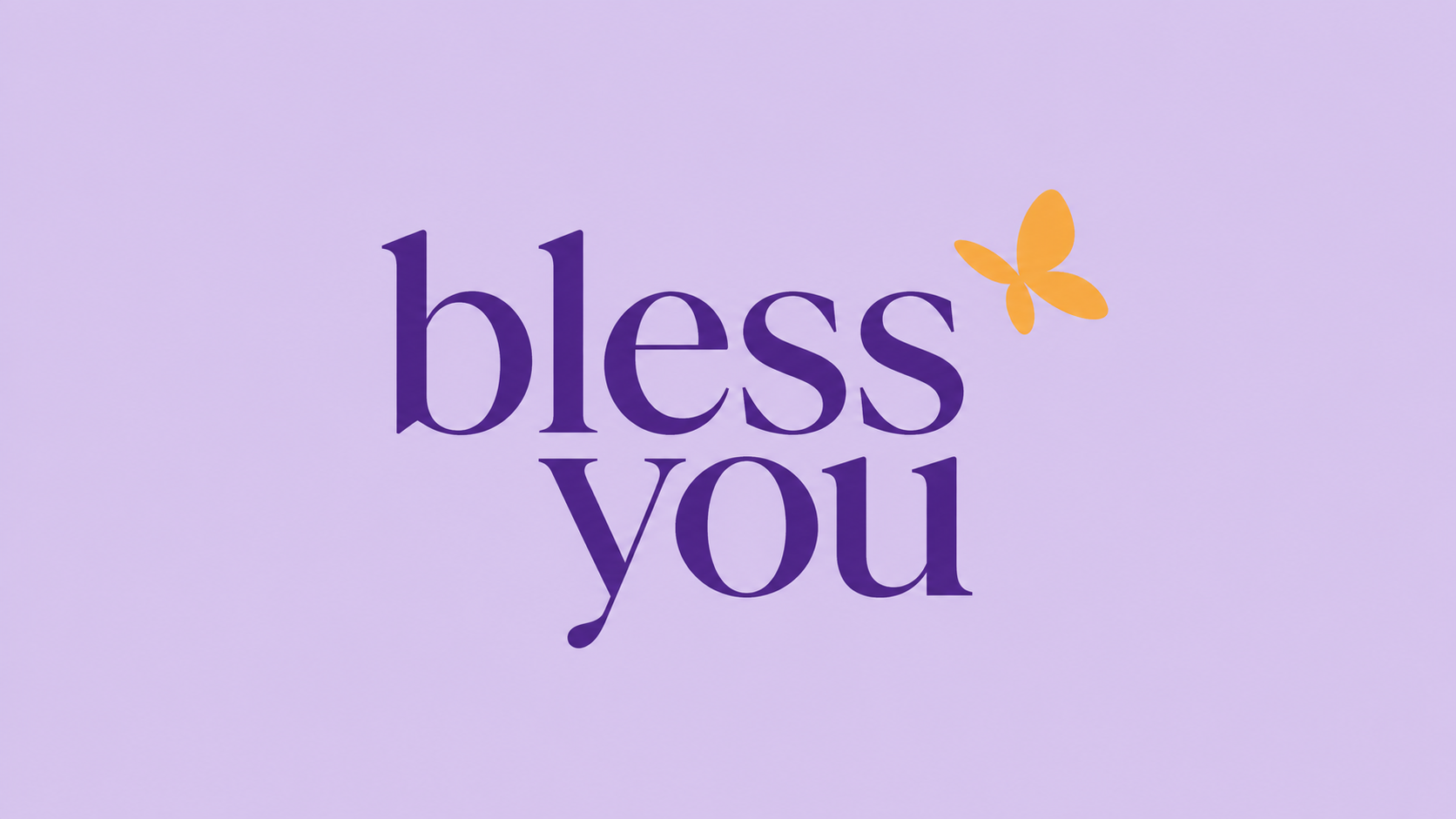 BLESS YOU