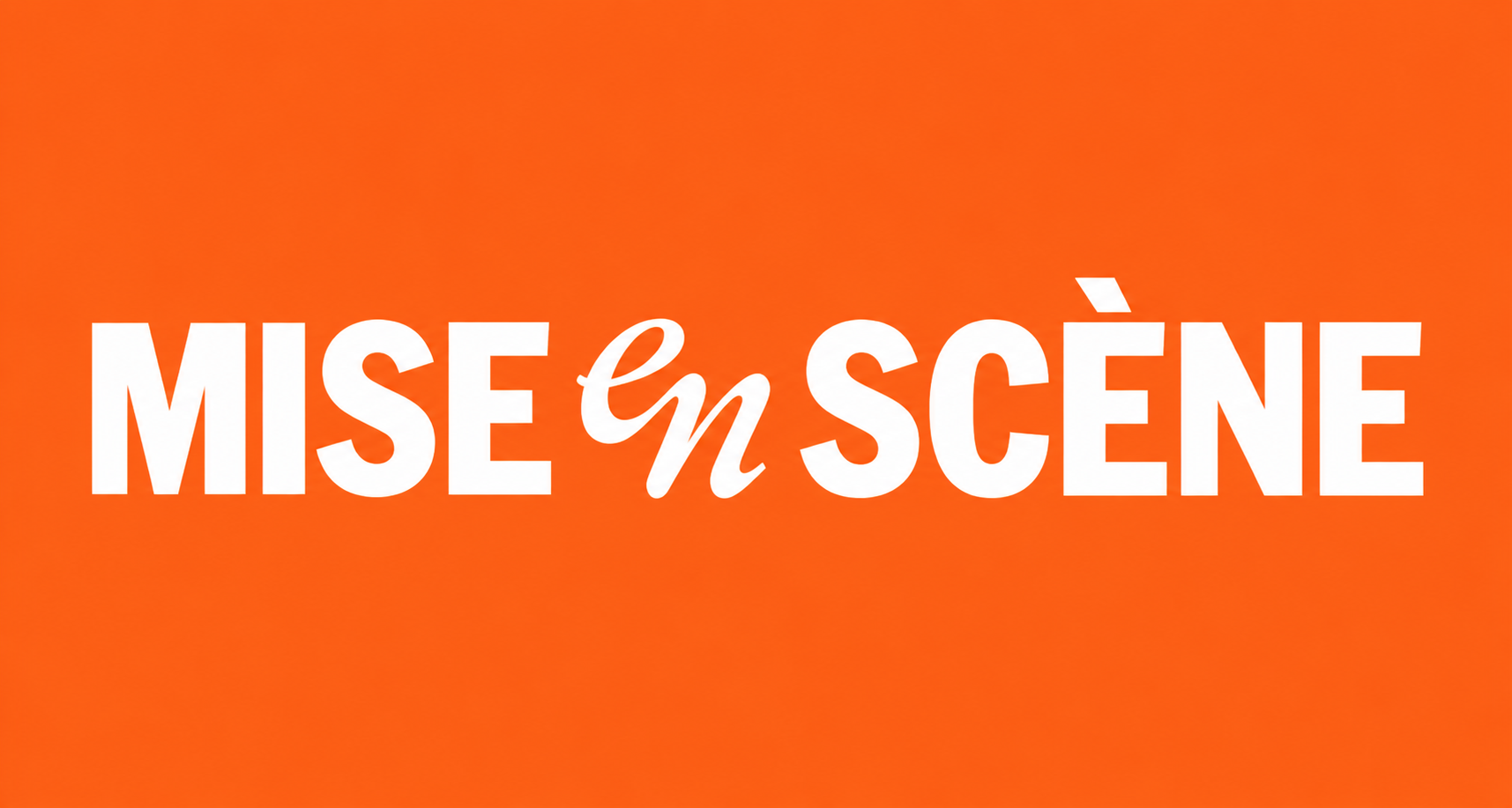 Mise En Scene