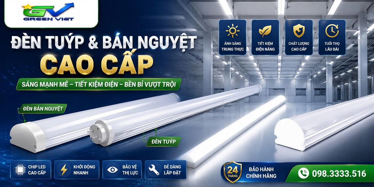 Đèn Tuýp & Bán Nguyệt