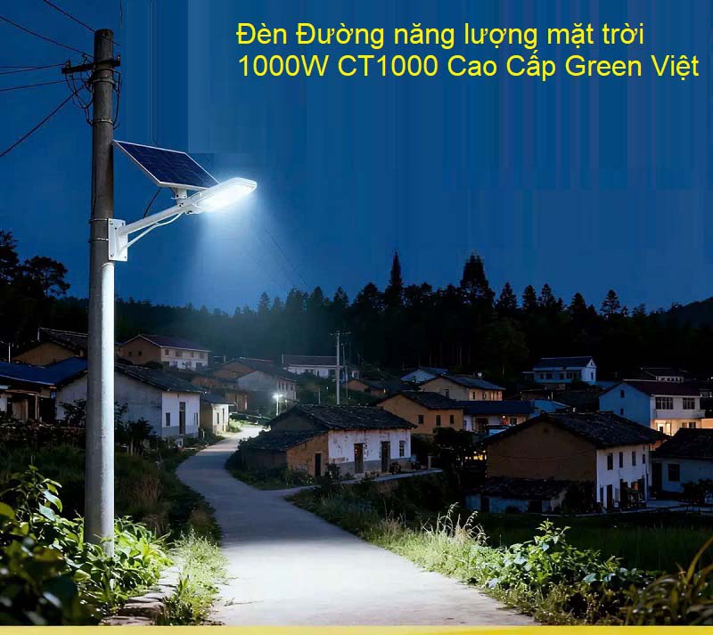 Đèn Đường năng lượng mặt trời 1000W CT1000 Cao Cấp Green Việt