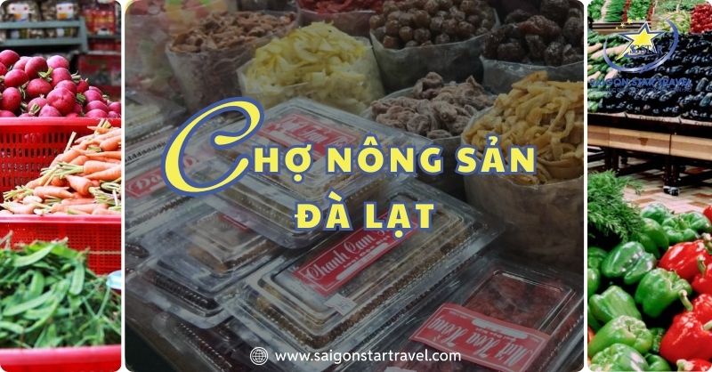 Chợ Nông Sản Đà Lạt – Thiên đường rau củ, hoa tươi, đặc sản địa phương