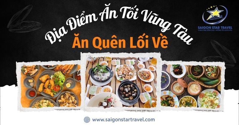 Top quán ăn tối Vũng Tàu ngon rẻ, view biển đẹp, hải sản tươi sống