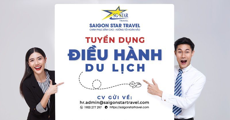 Saigon Star Travel tuyển dụng nhân viên điều hành du lịch