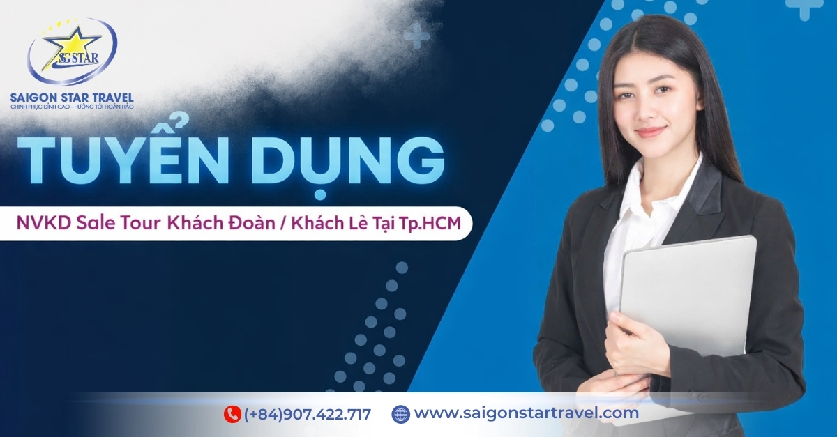 Tuyển Nhân Viên Sales Tour Khách Lẻ Và Khách Đoàn Tại TpHCM