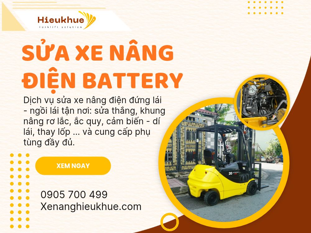 Dịch Vụ Sửa Xe Nâng Điện Tận Nơi Giá Tốt 24/7 Gọi Ngay