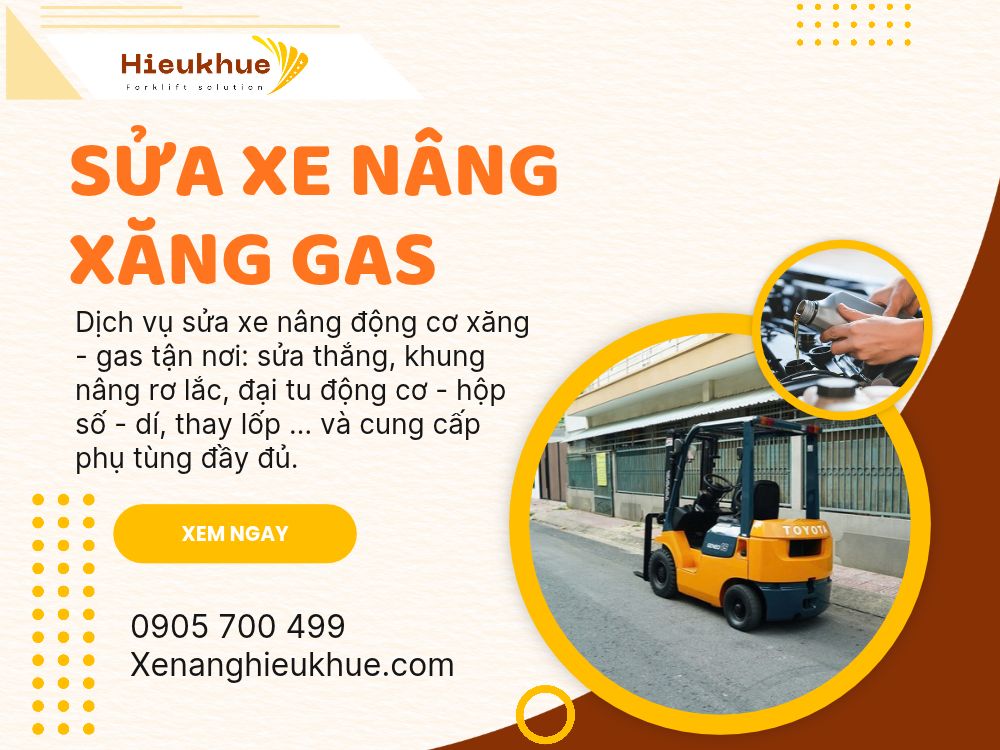 Dịch Vụ Sửa Xe Nâng Xăng Gas Tận Nơi Giá Tốt