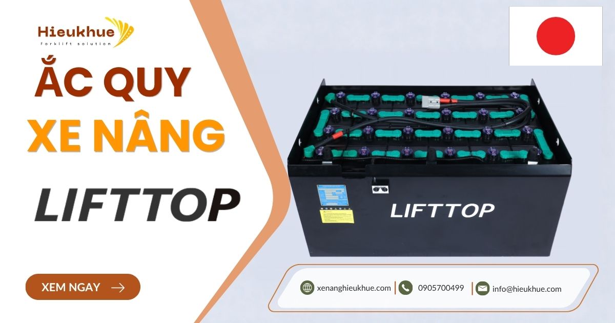 Ắc Quy Xe Nâng Lifttop
