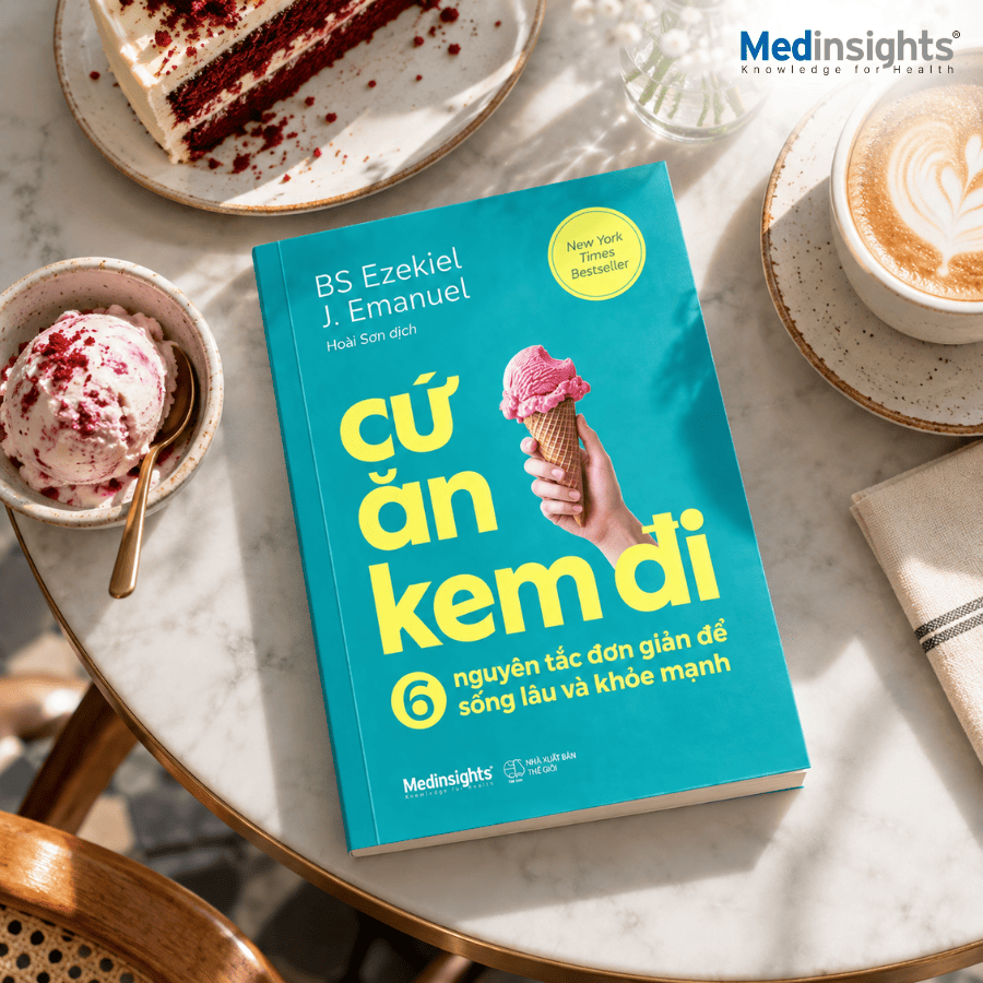 Cứ ăn kem đi: 6 nguyên tắc đơn giản để sống lâu và khỏe mạnh - Ezekiel J. Emanuel